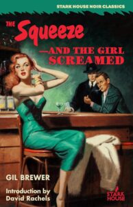 Book cover image of The Squeeze and —And the Girl Screamed by Gil Brewer