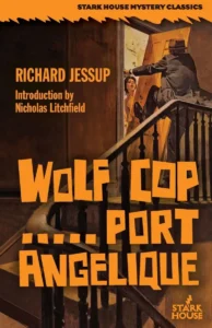 Image of cover of Wolf Cop / Port Angelique by Richard Jessup