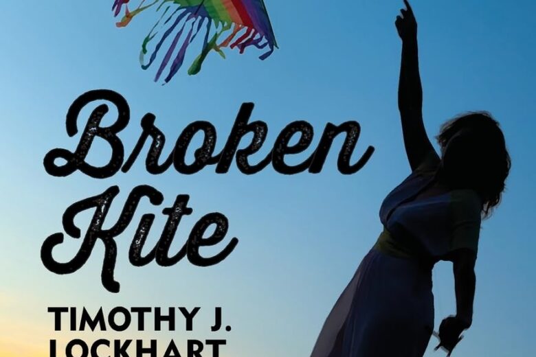 Book cover of Broken Kite by Timothy J. Lockhart