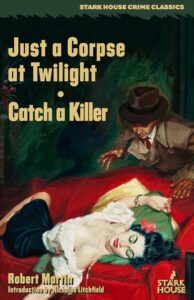 Image of cover of Just a Corpse at Twilight / Catch a Killer by Robert Martin